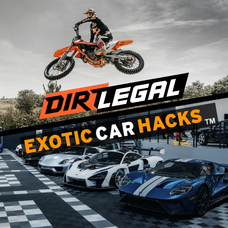 Dirt Legal and Exotic Car Hacks Partnership